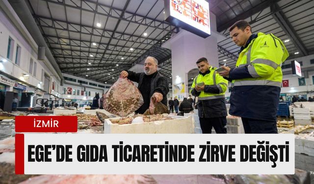 Ege’de gıda ticaretinde zirve değişti: Balıkta rekor, sebze-meyvede yarım milyon tonu aşan hacim