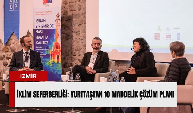 İzmir'de iklim seferberliği: Yurttaş Meclisi’nden 10 somut öneri