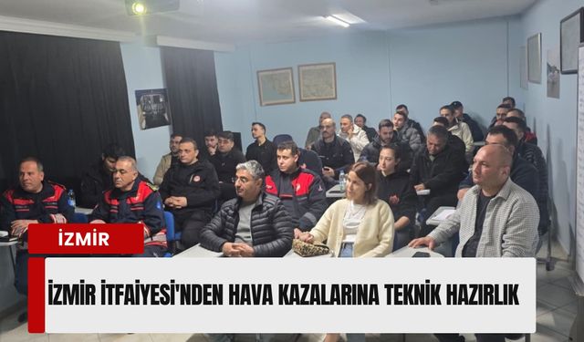 İzmir İtfaiyesi'nden hava kazalarına karşı teknik hazırlık