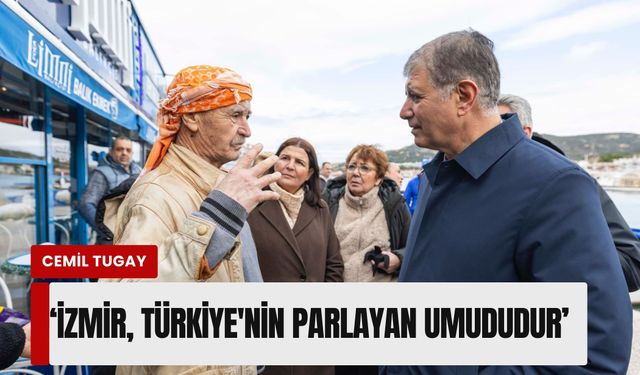 Cemil Tugay: 'İzmir'in kötü olma hakkı yok, Türkiye'ye umut olacağız'
