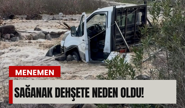 İzmir’de dere taştı: Kamyonette 3 kişi mahsur kaldı!