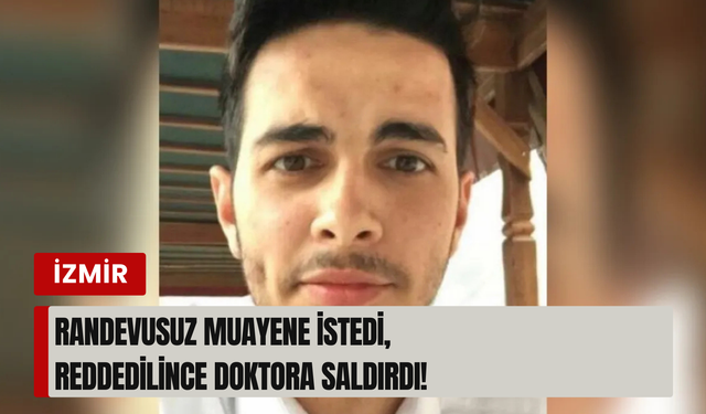 İzmir'de görevi başındaki doktora saldırı!
