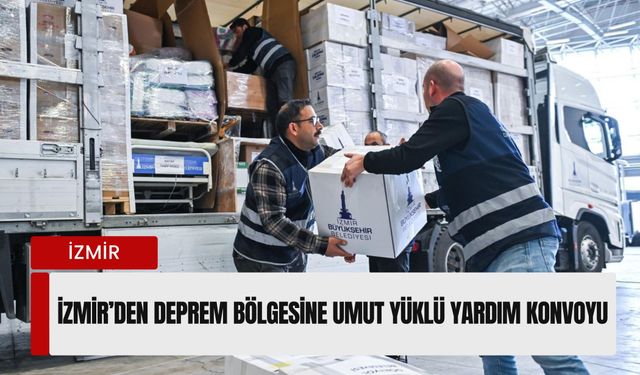 Üçüncü yılda dayanışma köprüsü: İzmir’den deprem bölgesine umut yüklü yardım konvoyu