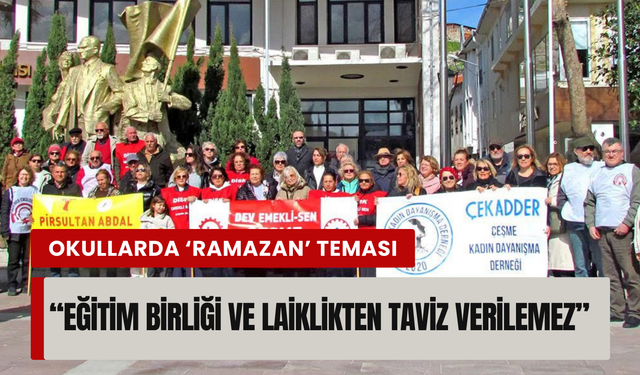 MEB’in 'Maarifin Kalbinde Ramazan' genelgesine Çeşmeli STK’lardan tepki