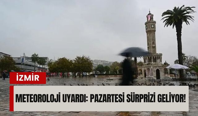 Meteoroloji uyardı: İzmir'e Pazartesi sürprizi geliyor! 16 Şubat 2026 hava durumu