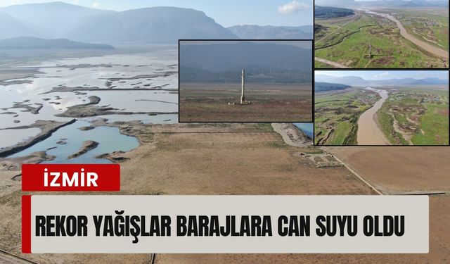 İzmir’de yağış rekoru kırıldı, baraj oranları sıçradı