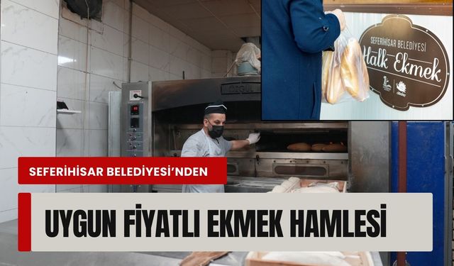 Seferihisar Belediyesi’nden uygun fiyatlı ekmek hamlesi