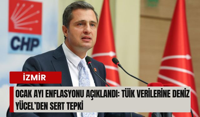Ocak ayı enflasyonu açıklandı: TÜİK verilerine muhalefetten sert tepki