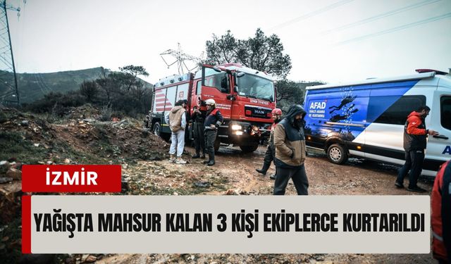 Yağışta mesire alanında mahsur kaldılar: 3 kişi ekiplerce kurtarıldı