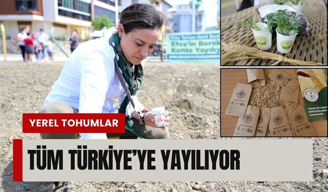 Efes Selçuk’tan yerel tohumlar tüm Türkiye’ye yayılıyor