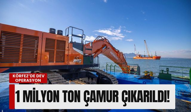 İzmir Körfezi’nde dev operasyon: 1 milyon ton çamur çıkarıldı!