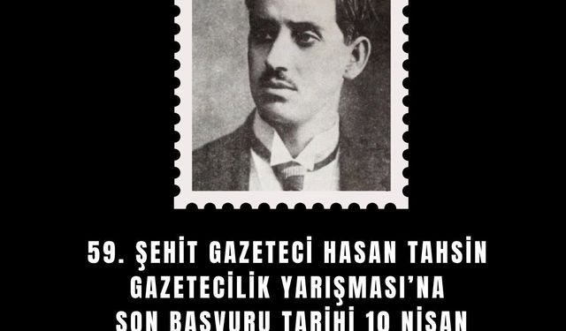Hasan Tahsin Gazetecilik Yarışması’nda son tarih yaklıaşıyor