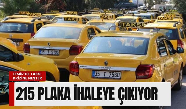 İzmir’de taksi krizine neşter! 215 plaka ihaleye çıkıyor