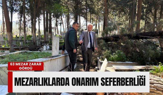 Fırtınanın vurduğu mezarlıklarda onarım seferberliği: 63 mezar zarar gördü