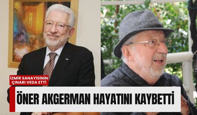 İzmir sanayisinin çınarı veda etti: Öner Akgerman hayatını kaybetti