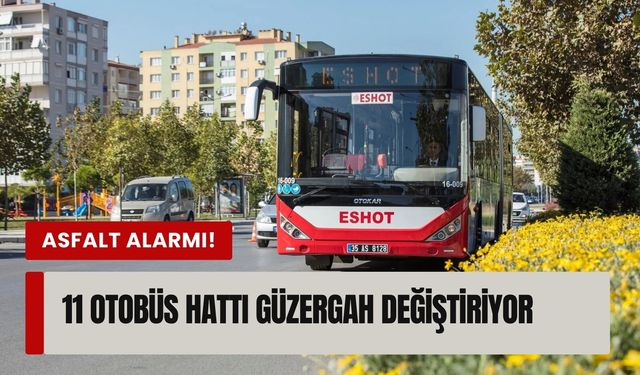 Buca’da asfalt alarmı! 11 otobüs hattı güzergah değiştiriyor