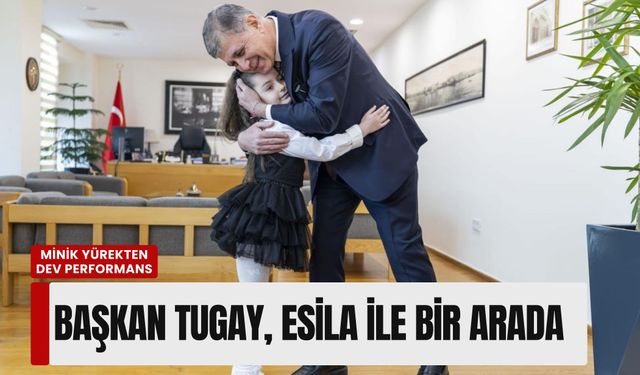 Minik yürekten dev performans: Başkan Tugay, Esila ile bir arada