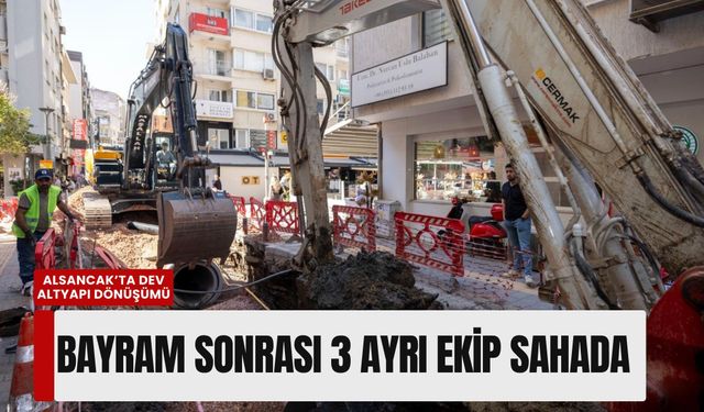 Alsancak’ta dev altyapı dönüşümü: Bayram sonrası 3 ayrı ekip sahada