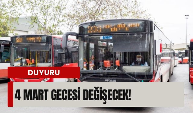 Binlerce kişiyi etkileyecek ESHOT kararı: 4 Mart gecesi başlayacak!