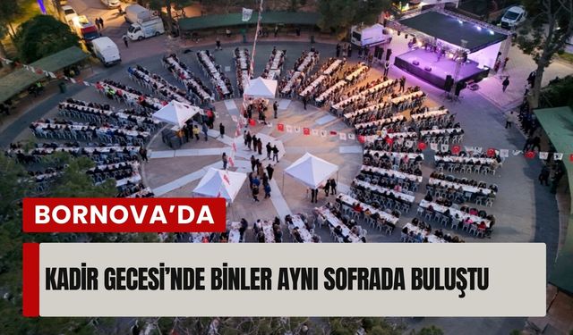 Bornova’da Kadir Gecesi’nde binler aynı sofrada buluştu
