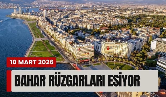 10 Mart’ta İzmir’de hava nasıl olacak?