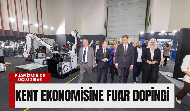 Fuar İzmir’de üçlü zirve: Kent ekonomisine fuar dopingi