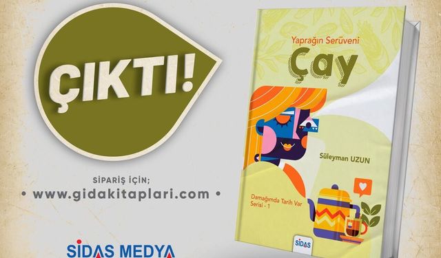 ‘Yaprağın Serüveni ÇAY’ kitabı yayınlandı