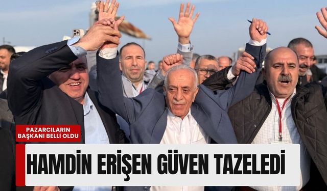 İzmir Pazarcılar Odası'nda 'ikinci perde' kapandı: Hamdin Erişen güven tazeledi