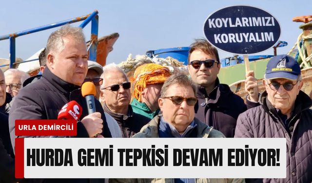 Urla Demircili’de Hurda Gemi Tepkisi Devam Ediyor!