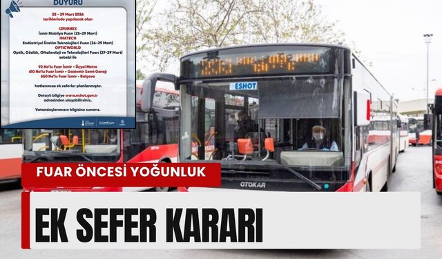 İzmir’de fuar yoğunluğu ulaşımı da etkiledi: ESHOT’tan ek sefer kararı