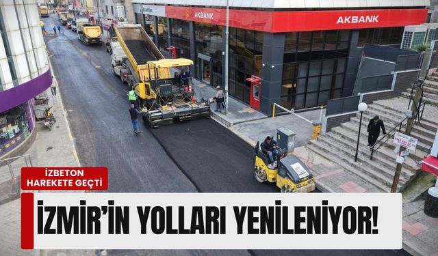 Tugay talimatı verdi, İZBETON harekete geçti: İzmir’in yolları yenileniyor!