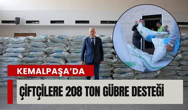 Kemalpaşa’da çiftçilere 208 ton gübre desteği
