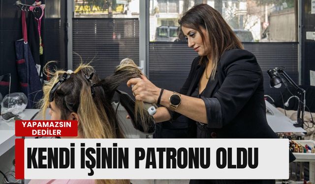 'Yapamazsın' dyenlere inat kendi işinin patronu oldu