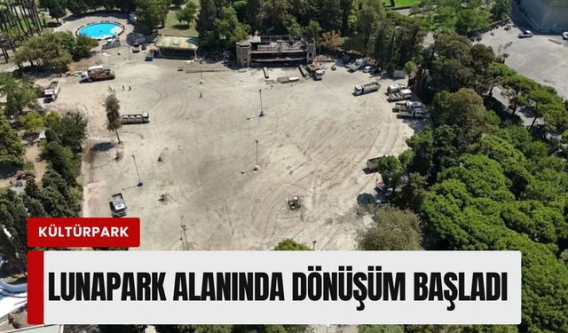 Kültürpark’ta beton gidiyor, yeşil geliyor: Lunapark alanında dönüşüm başladı