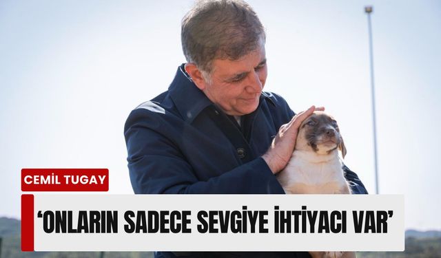 Başkan Tugay’dan Pako’da duygulandıran çağrı: 'Onların sadece sevgiye ihtiyacı var'