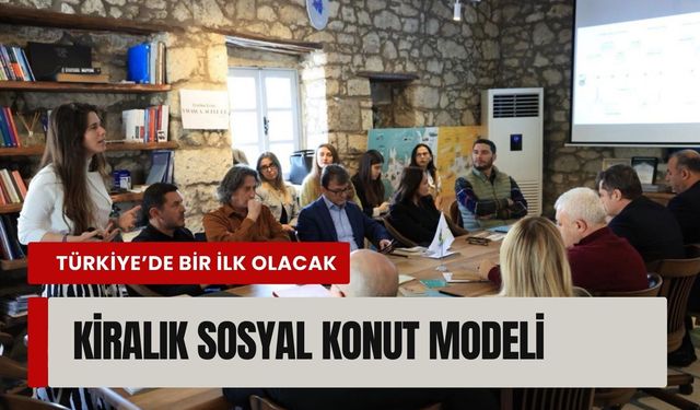Türkiye’de bir ilk: Çeşme’de kiralık sosyal konut modeli hayata geçiyor