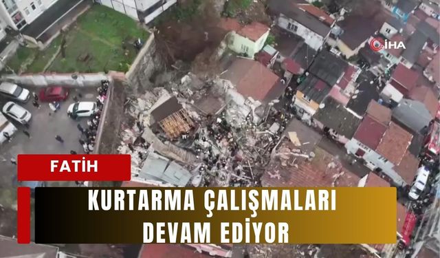 Fatih’te binalar doğalgaz patlaması sonucu çöktü: 5 kişi kurtarıldı