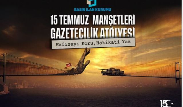 15 Temmuz’un manşetleri genç gazetecilerin kaleminden çıkacak