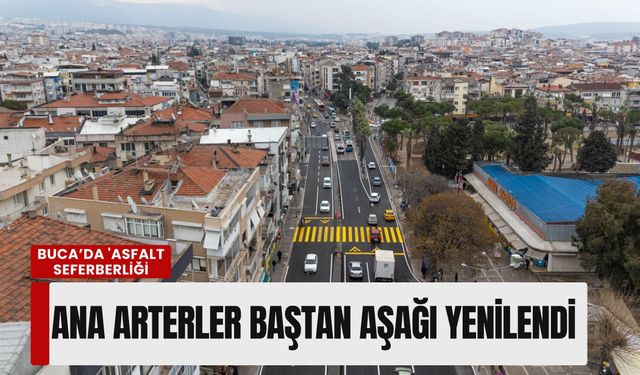 Buca’da 'asfalt seferberliği': Ana arterler baştan aşağı yenilendi