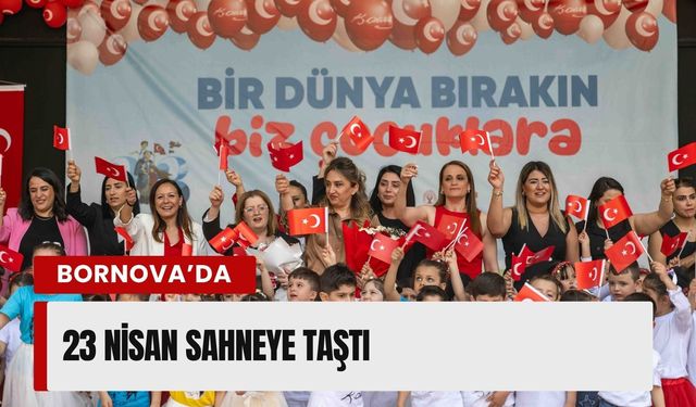 Bornova’da 23 Nisan sahneye taştı