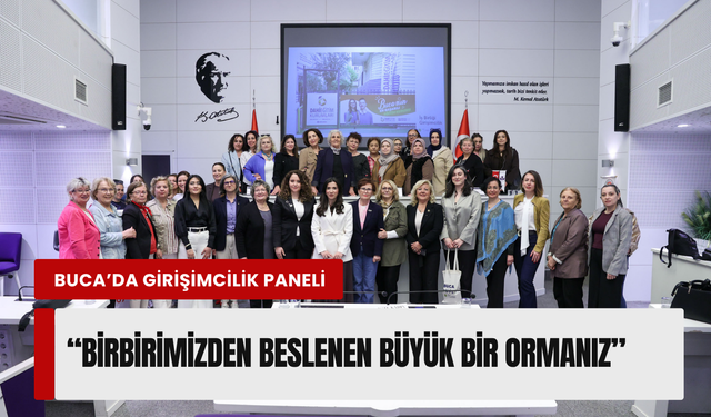 Buca’da ilham veren girişimcilik paneli: Önyargıları yıktılar