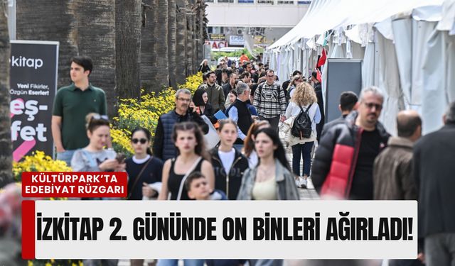 Kültürpark’ta edebiyat rüzgarı: İZKİTAP ikinci gününde on binleri ağırladı!