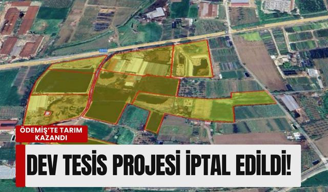 Ödemiş’te tarım kazandı: 'Büyükova' engeline takılan dev tesis projesi iptal edildi!