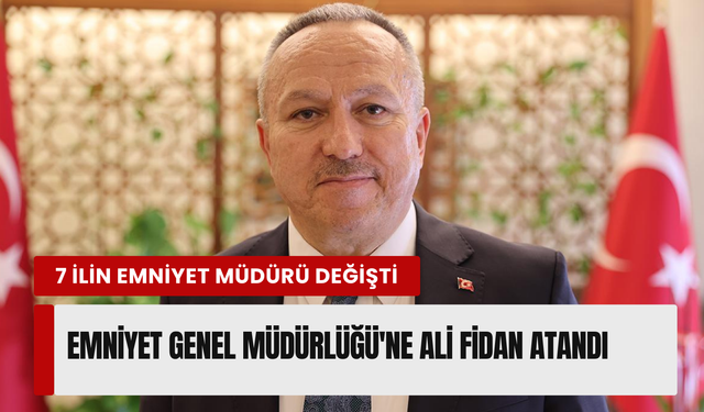 Resmi Gazete’de yayımlandı: Emniyet Genel Müdürü değişti