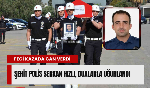Şehit Polis Serkan Hızlı, İzmir'den dualarla uğurlandı