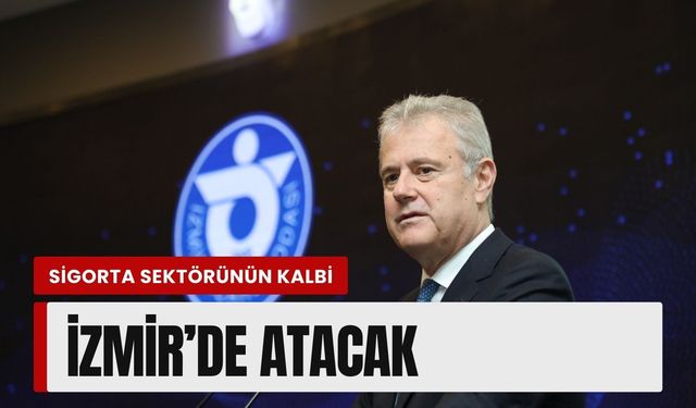 Sigorta sektöründe büyük buluşma İzmir’de gerçekleşecek