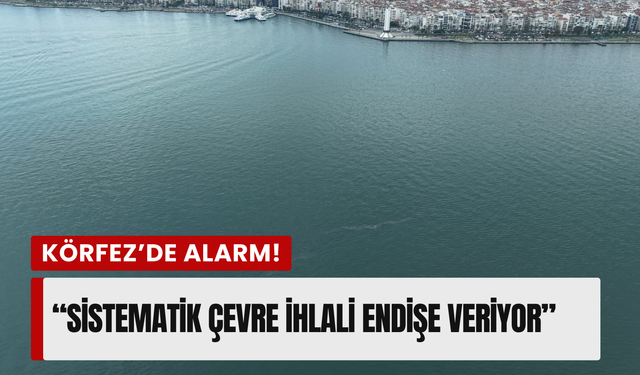 Körfez’de 13. alarm: Kirlilik zinciri kırılamıyor!