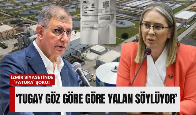 İzmir siyasetinde 'fatura' şoku! ‘Tugay göz göre göre yalan söylüyor’