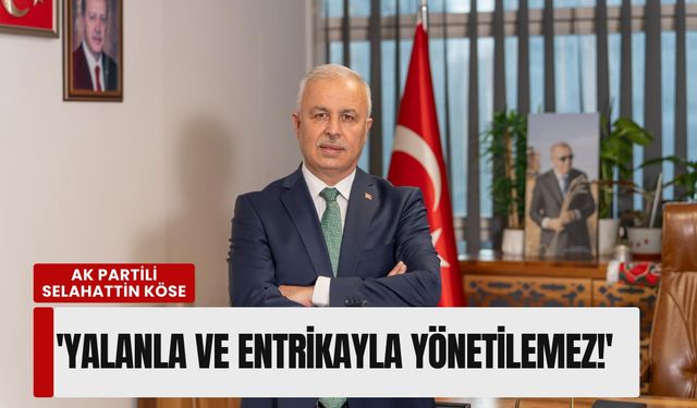 AK Partili Köse’den Karşıyaka Belediyesi’ne 'iflas' çıkışı: 'Yalanla ve entrikayla yönetilemez!'