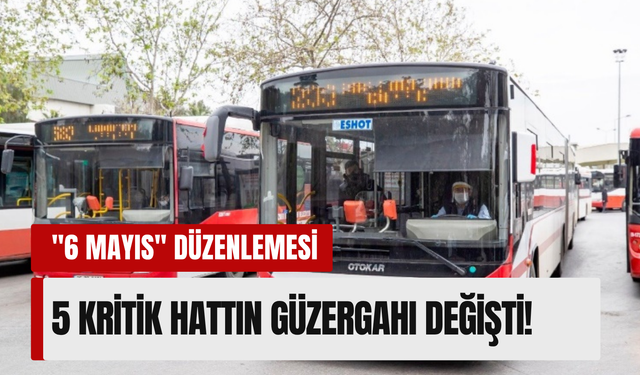 İzmir’de 5 otobüs hattında güzergah değişikliği: 6 Mayıs’tan itibaren geçerli